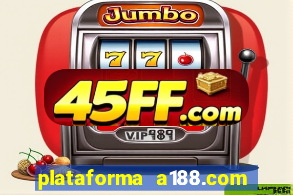 plataforma a188.com paga mesmo